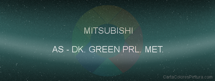 Pintura Mitsubishi AS Dk. Green Prl. Met.