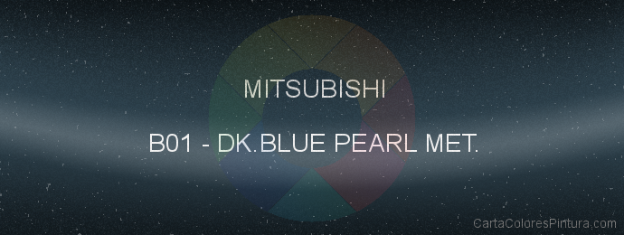 Pintura Mitsubishi B01 Dk.blue Pearl Met.