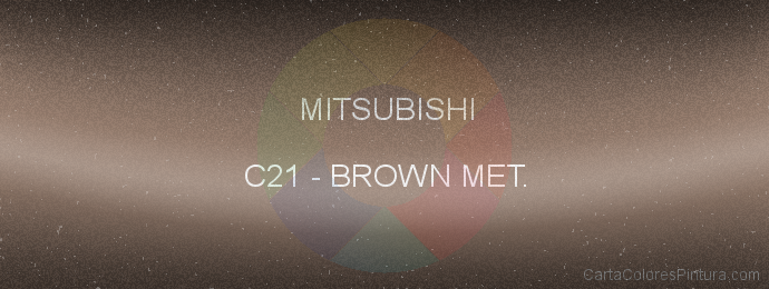 Pintura Mitsubishi C21 Brown Met.