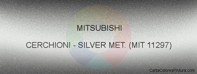 Pintura Mitsubishi CERCHIONI Silver Met. (mit 11297)