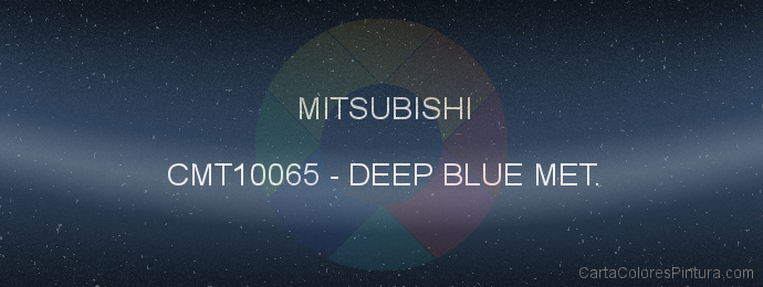 Pintura Mitsubishi CMT10065 Deep Blue Met.
