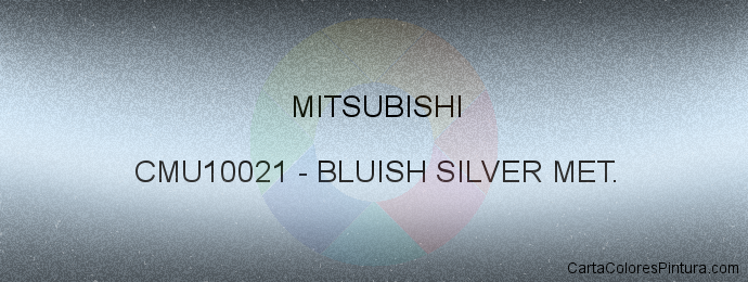 Pintura Mitsubishi CMU10021 Bluish Silver Met.