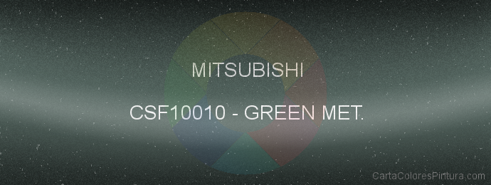 Pintura Mitsubishi CSF10010 Green Met.