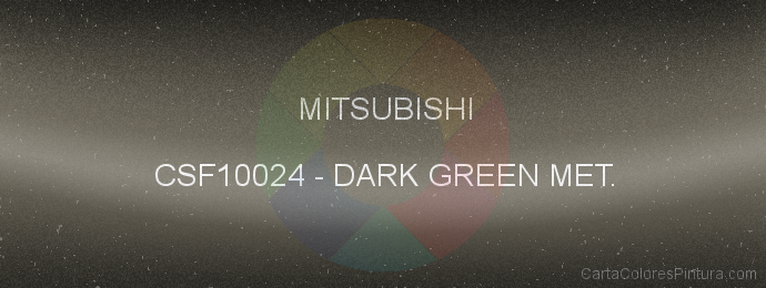 Pintura Mitsubishi CSF10024 Dark Green Met.