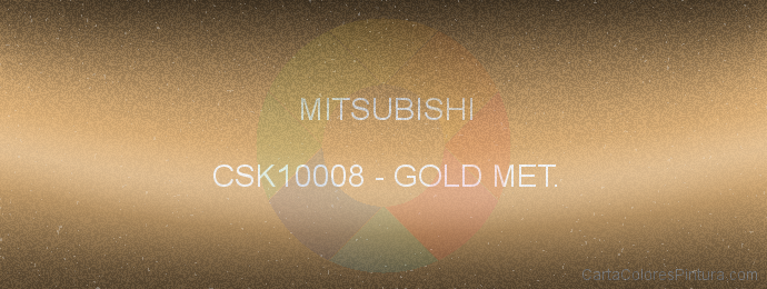 Pintura Mitsubishi CSK10008 Gold Met.