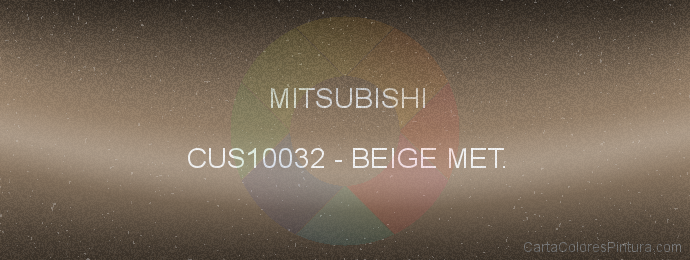 Pintura Mitsubishi CUS10032 Beige Met.