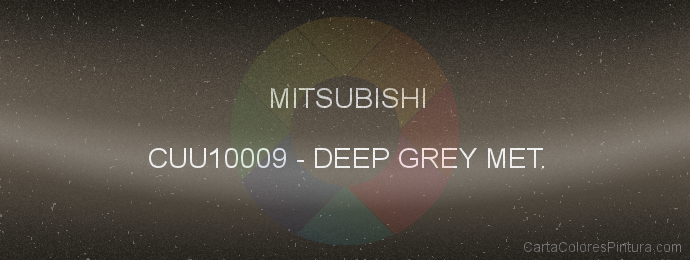 Pintura Mitsubishi CUU10009 Deep Grey Met.