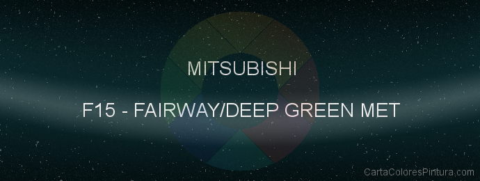 Pintura Mitsubishi F15 Fairway/deep Green Met