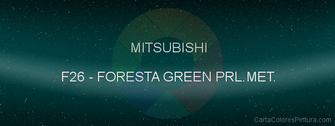 Pintura Mitsubishi F26 Foresta Green Prl.met.