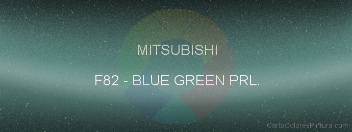 Pintura Mitsubishi F82 Blue Green Prl.