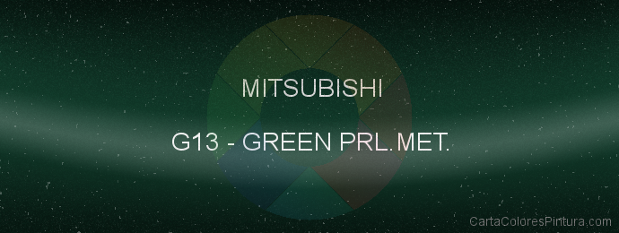 Pintura Mitsubishi G13 Green Prl.met.