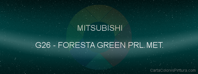 Pintura Mitsubishi G26 Foresta Green Prl.met.