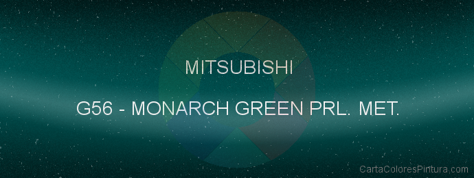 Pintura Mitsubishi G56 Monarch Green Prl. Met.