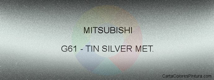 Pintura Mitsubishi G61 Tin Silver Met.