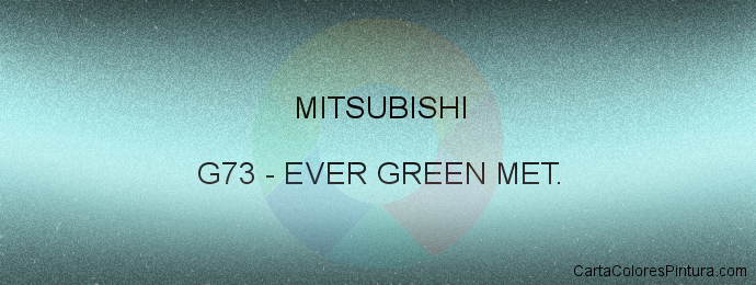 Pintura Mitsubishi G73 Ever Green Met.
