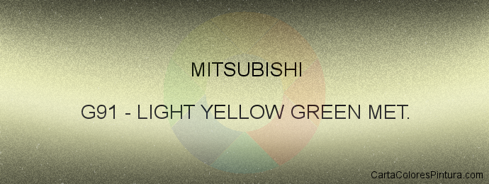 Pintura Mitsubishi G91 Light Yellow Green Met.