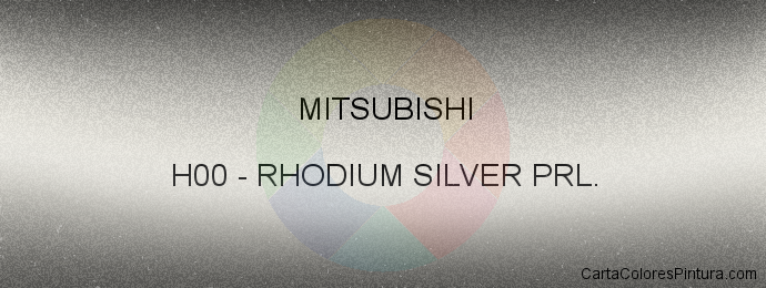 Pintura Mitsubishi H00 Rhodium Silver Prl.