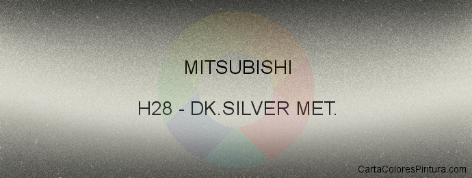 Pintura Mitsubishi H28 Dk.silver Met.