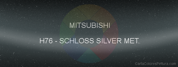 Pintura Mitsubishi H76 Schloss Silver Met.