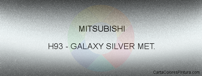 Pintura Mitsubishi H93 Galaxy Silver Met.