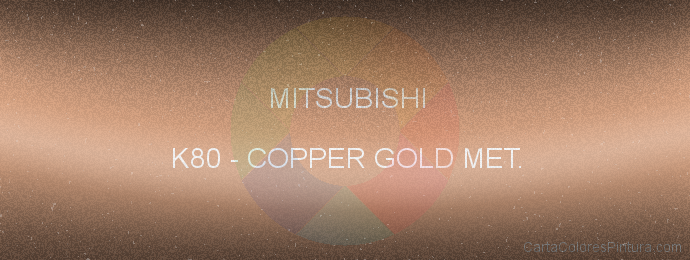 Pintura Mitsubishi K80 Copper Gold Met.
