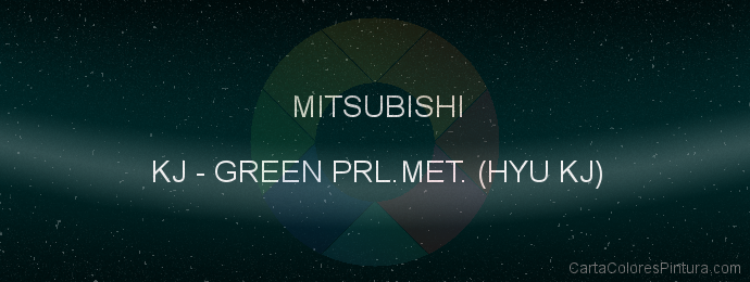 Pintura Mitsubishi KJ Green Prl.met. (hyu Kj)