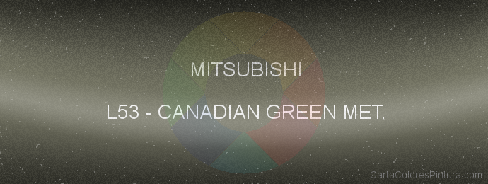 Pintura Mitsubishi L53 Canadian Green Met.
