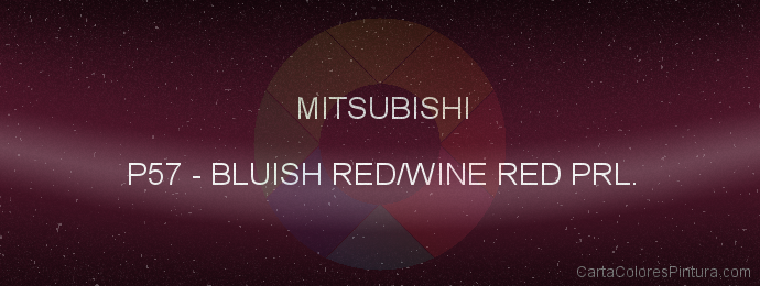 Pintura Mitsubishi P57 Bluish Red/wine Red Prl.