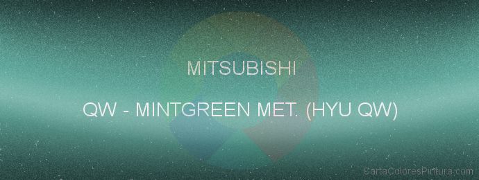 Pintura Mitsubishi QW Mintgreen Met. (hyu Qw)