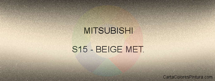 Pintura Mitsubishi S15 Beige Met.