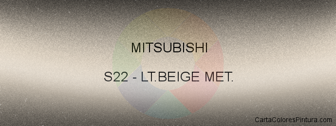 Pintura Mitsubishi S22 Lt.beige Met.