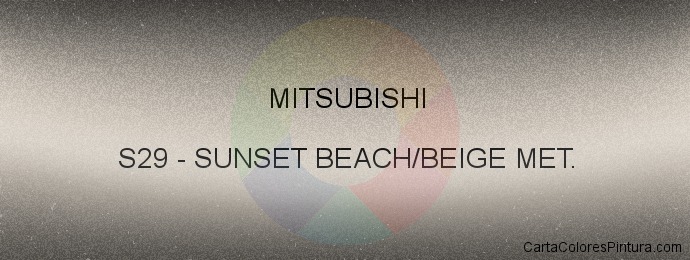 Pintura Mitsubishi S29 Sunset Beach/beige Met.