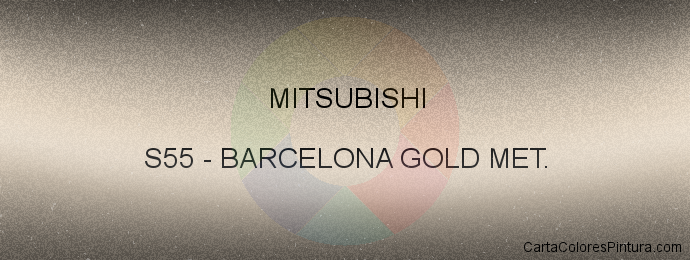 Pintura Mitsubishi S55 Barcelona Gold Met.