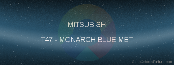Pintura Mitsubishi T47 Monarch Blue Met.