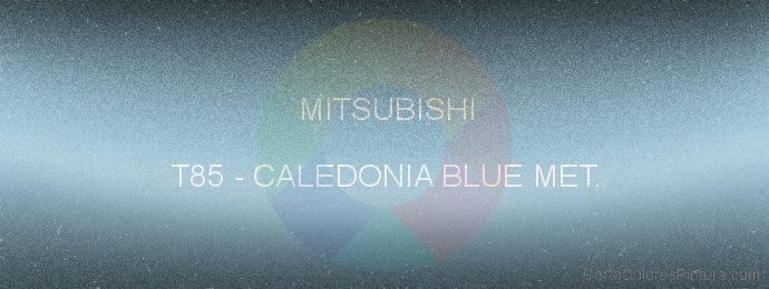 Pintura Mitsubishi T85 Caledonia Blue Met.