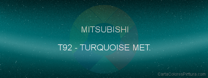 Pintura Mitsubishi T92 Turquoise Met.