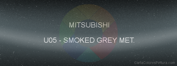 Pintura Mitsubishi U05 Smoked Grey Met.