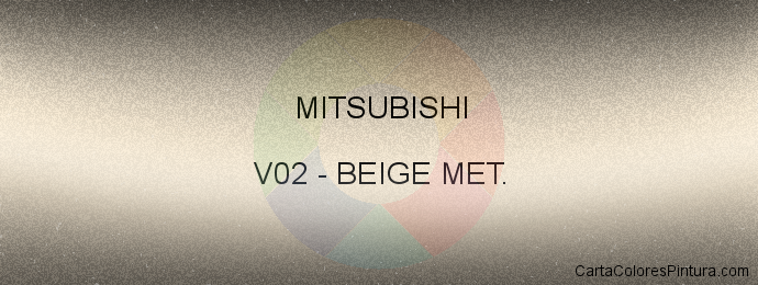 Pintura Mitsubishi V02 Beige Met.