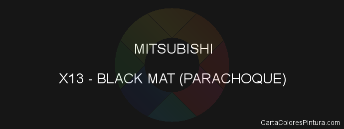 Pintura Mitsubishi X13 Black Mat (parachoque)