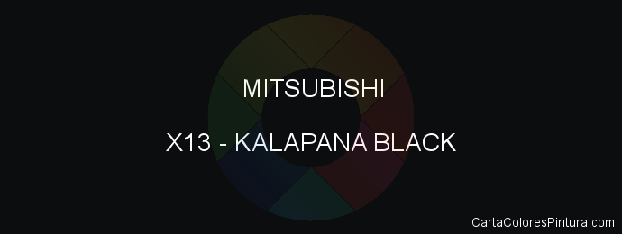 Pintura Mitsubishi X13 Kalapana Black