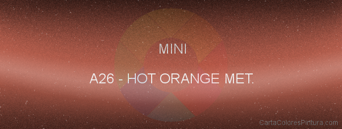 Pintura Mini A26 Hot Orange Met.