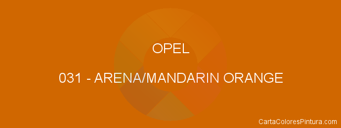 Pintura Opel 031 Arena/mandarin Orange