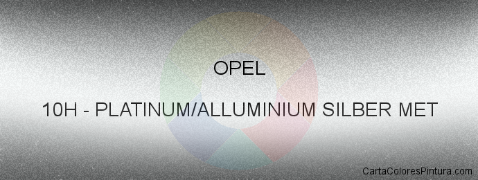 Pintura Opel 10H Platinum/alluminium Silber Met