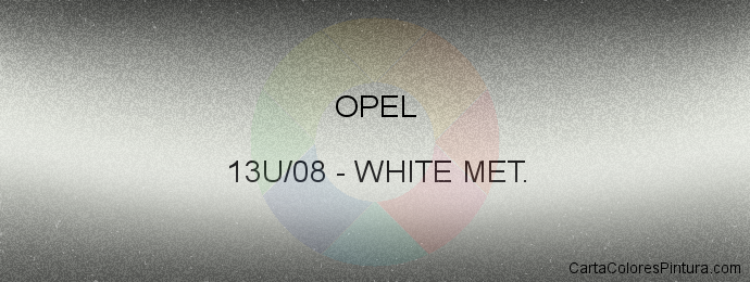Pintura Opel 13U/08 White Met.