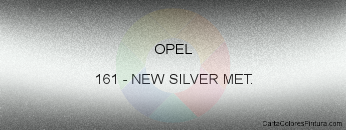 Pintura Opel 161 New Silver Met.