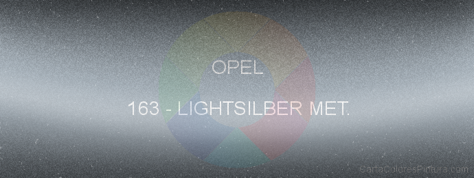 Pintura Opel 163 Lightsilber Met.