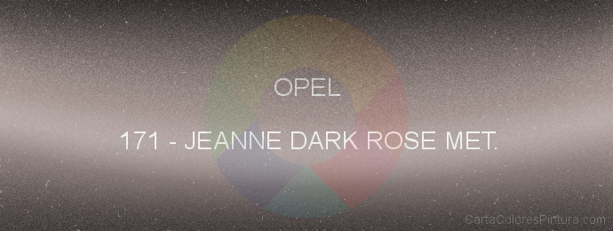 Pintura Opel 171 Jeanne Dark Rose Met.