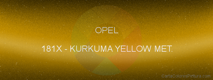 Pintura Opel 181X Kurkuma Yellow Met.