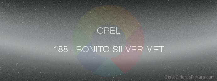 Pintura Opel 188 Bonito Silver Met.