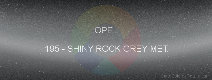 Pintura Opel 195 Shiny Rock Grey Met.